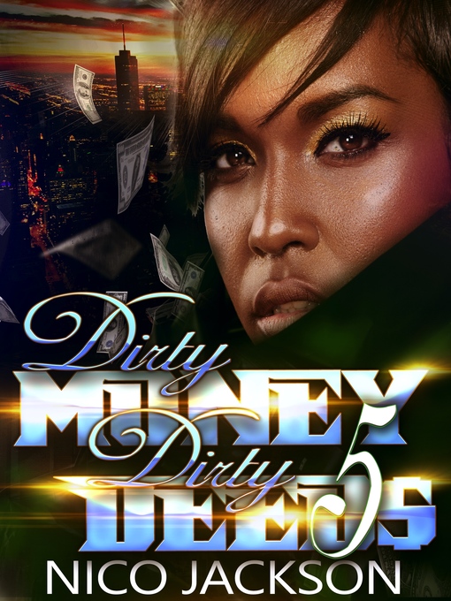 Title details for Episode 5: Dirty Money Dirty Deeds, Book 5 by Nico Jackson - Available